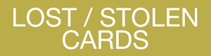 Lost or Stolen Cards